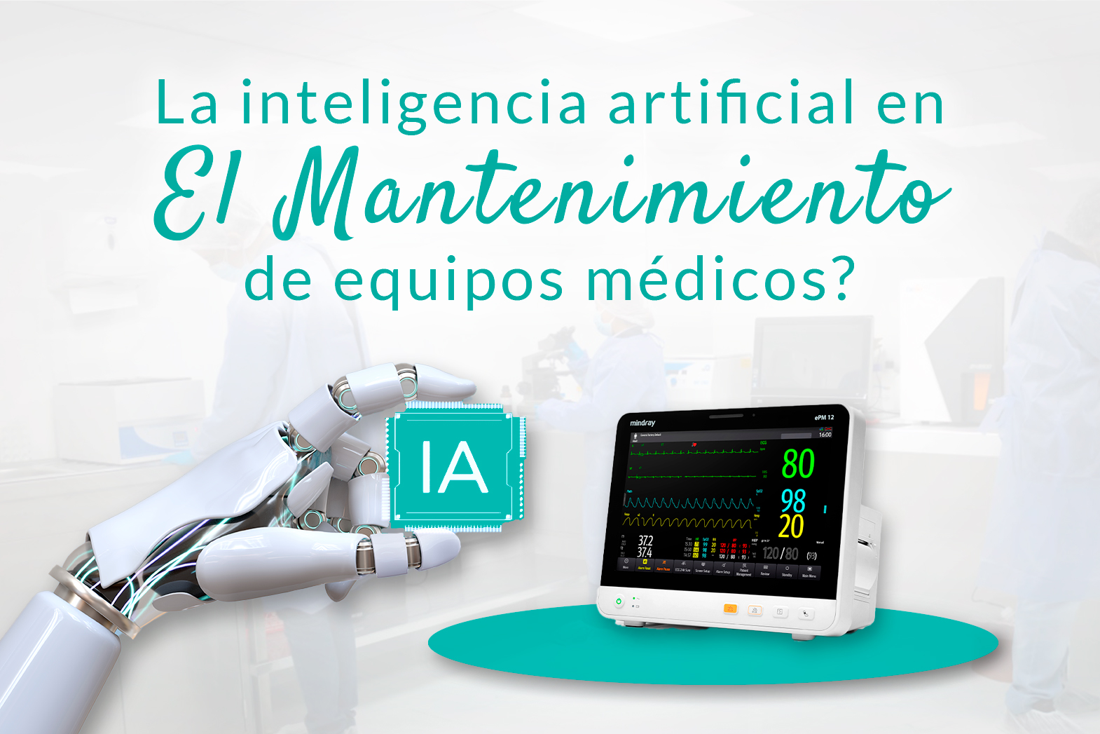 La Inteligencia Artificial en el Mantenimiento de Equipos Médicos